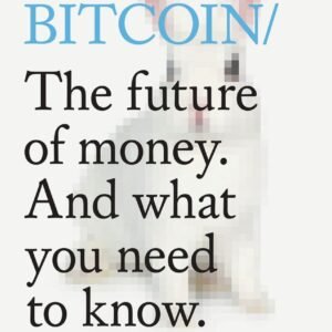 Do Bitcoin: The future of money. And what you need to know. (Do Books Book 34)