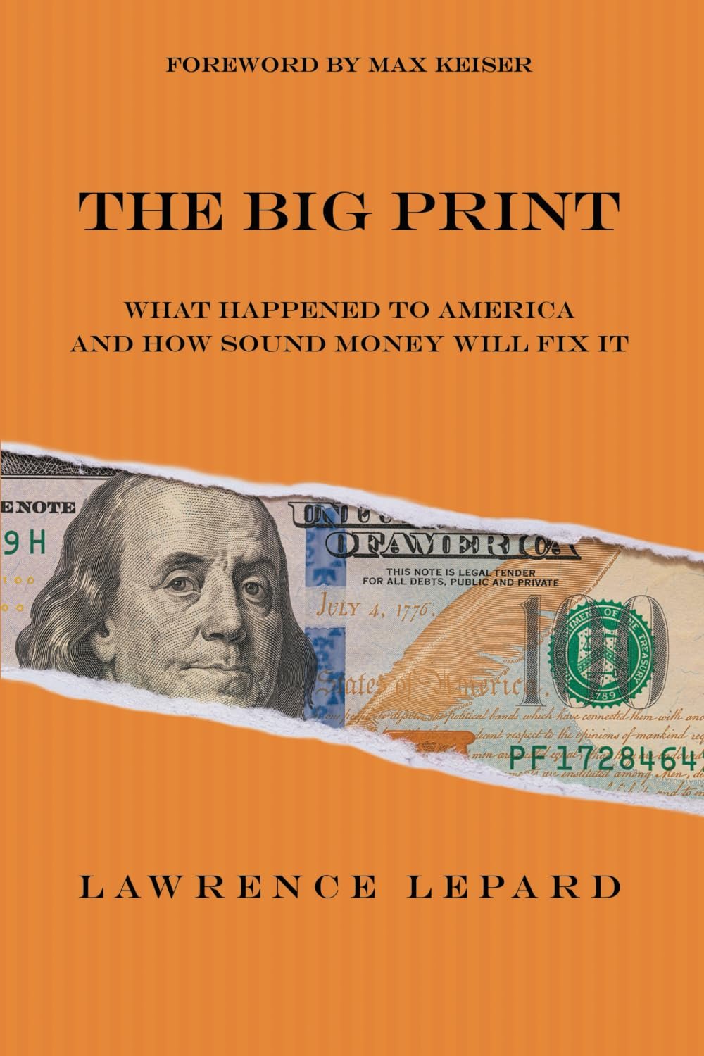 The Big Print: What Happened To America And How Sound Money Will Fix It 1 The Big Print: What Happened To America And How Sound Money Will Fix It