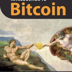 Introduction to Bitcoin: Understanding Peer-to-Peer Networks, Digital Signatures, the Blockchain, Proof-of-Work, Mining, Network Attacks, Bitcoin Core … Safety (With Color Images & Diagrams)