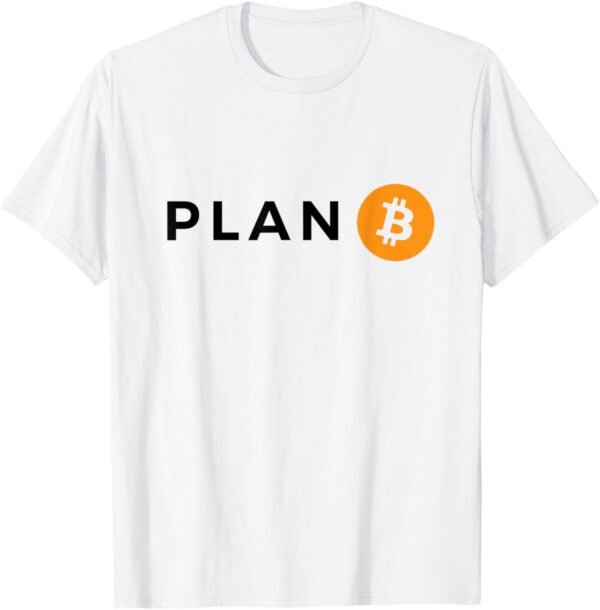 Plan B Bitcoin Cryptocurrency Trade Btc Hodl Blockchain T-Shirt