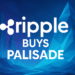 Ripple Buys Palisade in B Investment Streak & Wallet Tokens like $BEST Could Explode