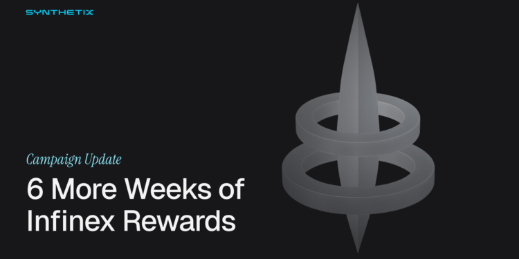 6 More Weeks of Infinex Rewards
