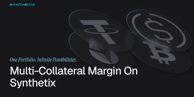Multi-Collateral Margin on Synthetix Mainnet Multi-Collateral Margin on Synthetix Mainnet