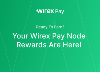 Ready to Earn? Your Wirex Pay Node Rewards Are Here!