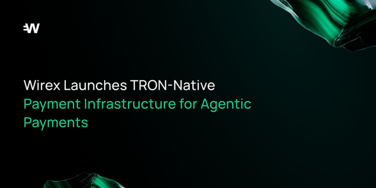 Wirex Brings Agentic Payments to TRON With New On-Chain Payment Infrastructure 