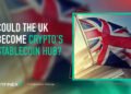 Could the UK Become Crypto’s Stablecoin Hub?