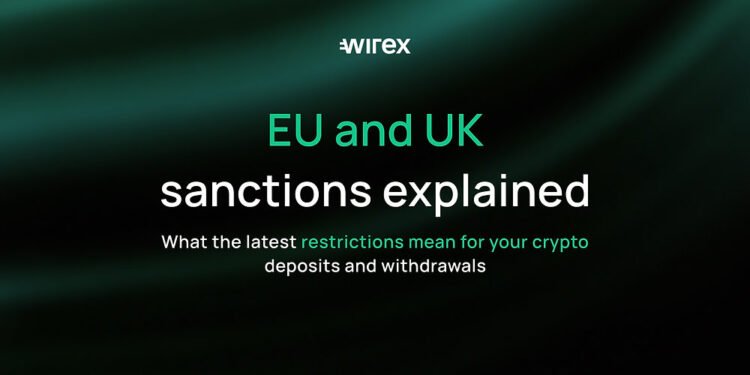How the EU and UK’s Latest Sanctions Affect Your Deposits and Withdrawals